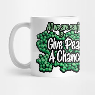 Give Peas A Chance Mug